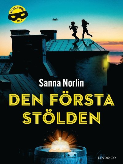 Sanna Norlin · Mästertjuvarna: Den första stölden (Indbundet Bog) (2021)