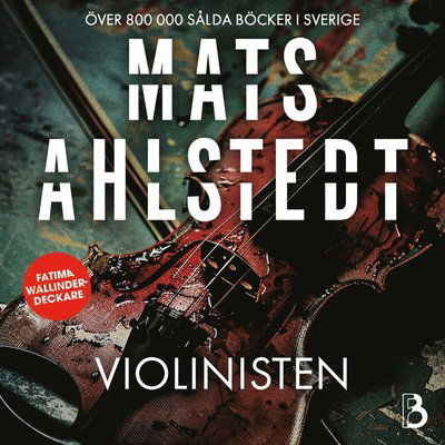 Cover for Mats Ahlstedt · Violinisten (Livre audio (MP3)) (2024)