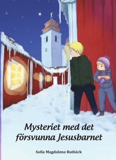 Cover for Sofia Magdalena Rutbäck · Mysteriet med det försvunna Jesusbarnet (Paperback Book) (2011)