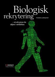 Cover for Thomas Lundqvist · Biologisk rekrytering - så rekryterar du säljare i världsklass (Hardcover Book) (2010)