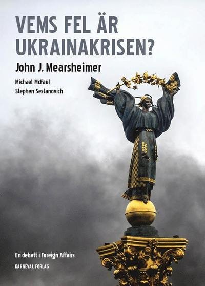 Vems fel är Ukrainakrisen? - Stephen Sestanovich - Książki - Karneval förlag - 9789187207419 - 5 grudnia 2014