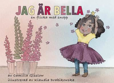 Cover for Camilla Gisslow · Jag är Bella : en flicka med snopp (Hardcover Book) (2018)