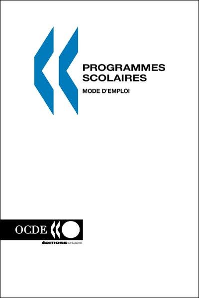 Cover for Editions Ocde · Programmes Scolaires: Mode D'emploi (Taschenbuch) [French edition] (1998)