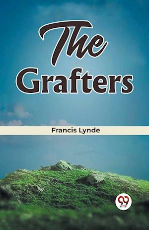 Cover for Francis Lynde · The Grafters (Edition2023) (Paperback Book) (2023)