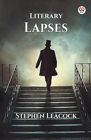 Cover for Stephen Leacock · Literary Lapses (Paperback Book) (2025)