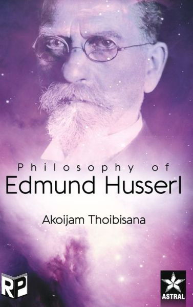 Cover for Akoijam Thoibisana · Philosophy of Edmund Husserl (Innbunden bok) (2016)