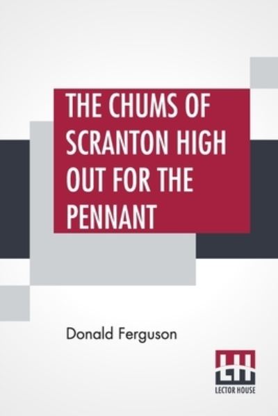 Cover for Donald Ferguson · The Chums Of Scranton High Out For The Pennant (Taschenbuch) (2022)