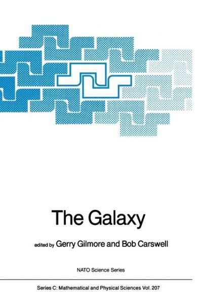 Gerry Gilmore · The Galaxy - NATO Science Series C (Paperback Book) [Softcover reprint of the original 1st ed. 1987 edition] (2011)