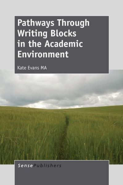 Cover for Kate Evans · Pathways Through Writing Blocks in the Academic Environment (Paperback Book) (2013)