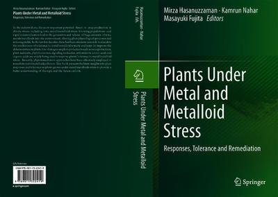 Cover for Plants Under Metal and Metalloid Stress: Responses, Tolerance and Remediation (Hardcover Book) [1st ed. 2018 edition] (2018)