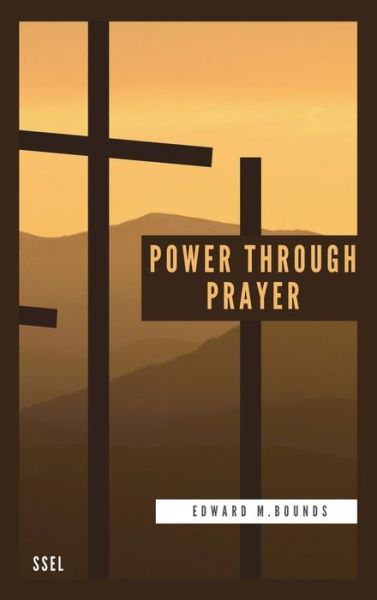 Cover for Edward M. Bounds · Power Through Prayer (Hardcover Book) (2021)