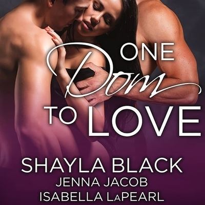 Cover for Shayla Black · One Dom to Love (CD) (2014)