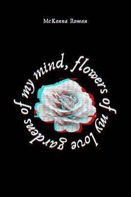 Cover for Amazon Digital Services LLC - Kdp · Gardens of My Mind, Flowers of My Love (Paperback Bog) (2023)