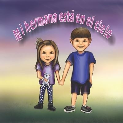 Cover for Gales Wayne Gales · Mi hermana esta en el cielo: My sister is in heaven (Paperback Book) (2022)