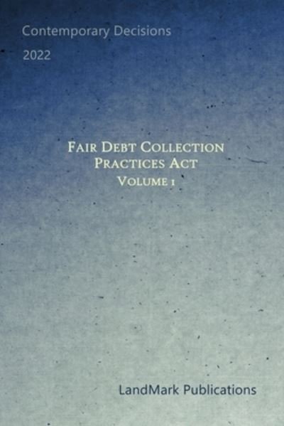 Cover for Landmark Publications · Fair Debt Collection Practices Act: Volume 1 (Pocketbok) (2022)