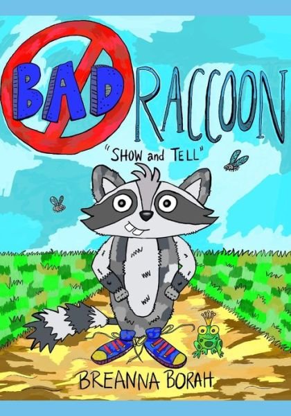 Breanna Borah · Bad Raccoon: Show and Tell (Pocketbok) (2021)