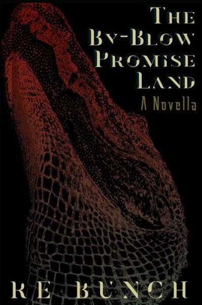 Cover for Re Bunch · The By-Blow Promise Land (Paperback Bog) (2021)