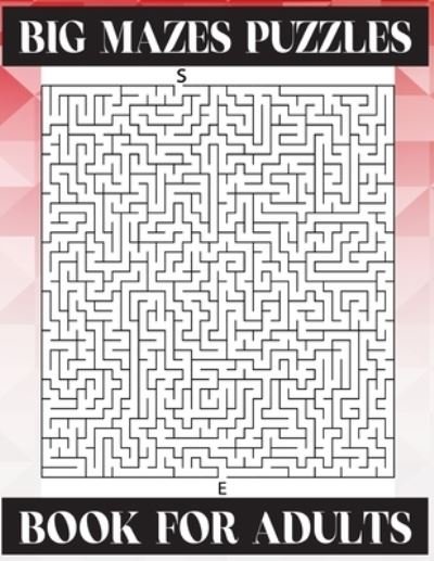 Cover for Kr Print House · Big Mazes Puzzles Book For Adults: A Travel Size Maze Adult Book with 200 Extreme Mazes for Adults, Train Your Brain With This Great Maze Book for Adults (Pocketbok) (2021)