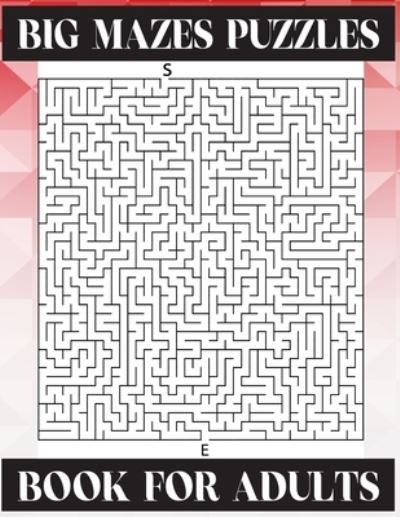 Cover for Kr Print House · Big Mazes Puzzles Book For Adults: A Travel Size Maze Adult Book with 200 Extreme Mazes for Adults, Train Your Brain With This Great Maze Book for Adults (Pocketbok) (2021)