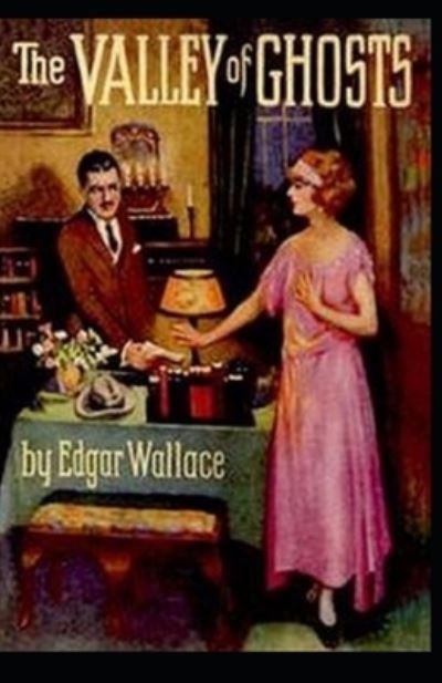 Cover for Edgar Wallace · The Valley of Ghosts Crime Novel: (Annotated) Edition (Paperback Bog) (2021)