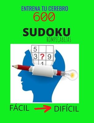 Cover for Snow Thome · Entrena tu Cerebro 600 SUDOKU Rompecabezas - Facil Dificil (Paperback Book) (2020)