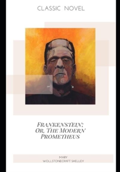 Cover for Mary Wollstonecraft Shelley · Frankenstein; Or, The Modern Prometheus (Paperback Book) (2020)