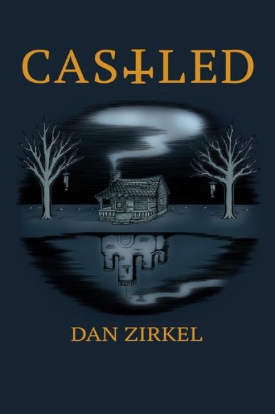 Cover for Dan Zirkel · Castled (Paperback Book) (2021)