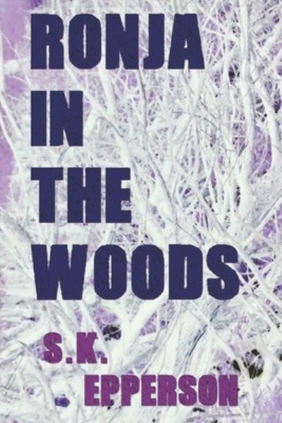 Cover for S K Epperson · Ronja in the Woods (Paperback Book) (2021)