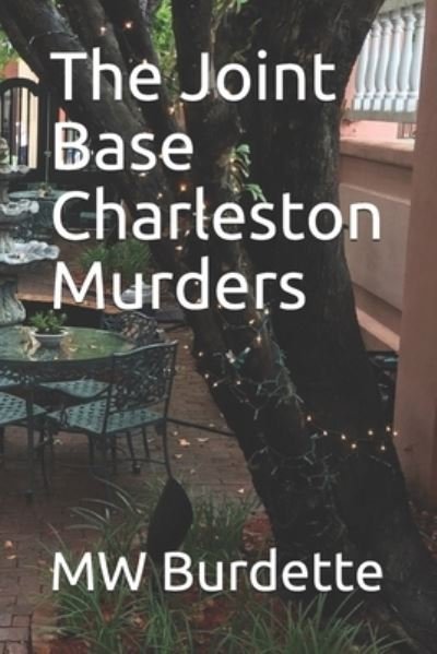 Cover for Mw Burdette · The Joint Base Charleston Murders (Paperback Book) (2021)