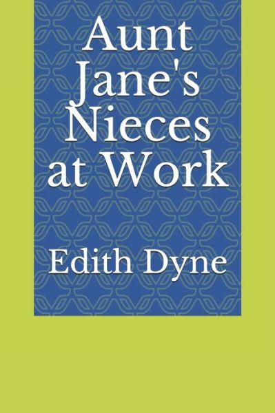 Cover for Edith Van Dyne · Aunt Jane's Nieces at Work (Paperback Book) (2020)