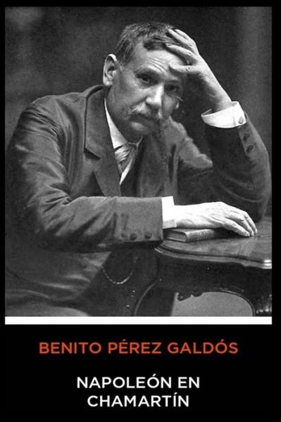 Cover for Benito Perez Galdos · Benito Perez Galdos - Napoleon en Chamartin (Paperback Book) (2020)