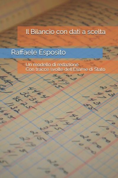 Cover for Raffaele Esposito · Il Bilancio con dati a scelta (Paperback Book) (2020)