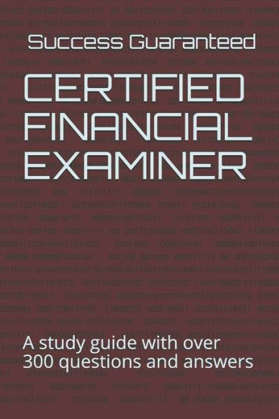 Cover for Success Guaranteed · Certified Financial Examiner (Paperback Book) (2020)