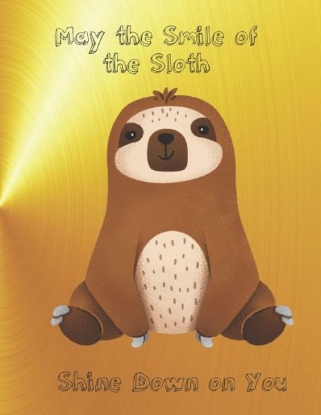 Cover for McClarke Journals · May the Smile of the Sloth... (Pocketbok) (2020)