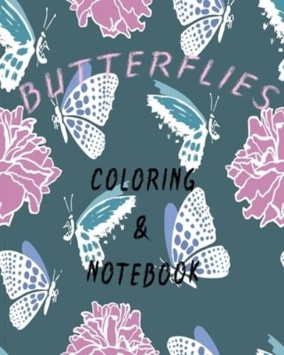 Butterflies Coloring and Notebook - Z Be Happy - Bøger - Independently Published - 9798684447419 - 9. september 2020