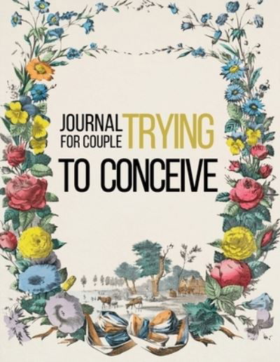 Cover for Create Publication · Journal for Couple Trying to Conceive (N/A) (2022)