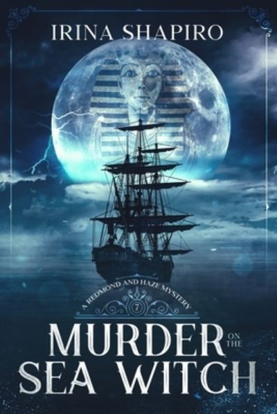 Cover for Irina Shapiro · Murder on the Sea Witch: A Redmond and Haze Mystery Book 7 - Redmond and Haze Mysteries (Paperback Book) (2022)