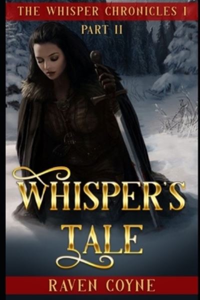 Cover for Coyne Raven Coyne · Whisper's Tale II: Whisper Chronicle I (Paperback Book) (2022)