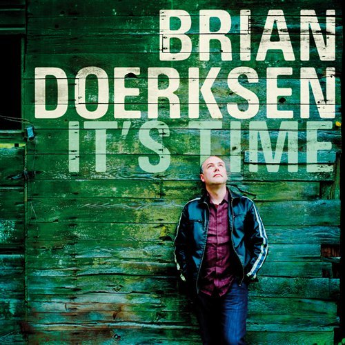 Brian Doerksen · It's Time (CD) (2008)