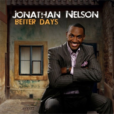 Better Days - Nelson Jonathan - Música - Integrity - 0000768476420 - 17 de agosto de 2010