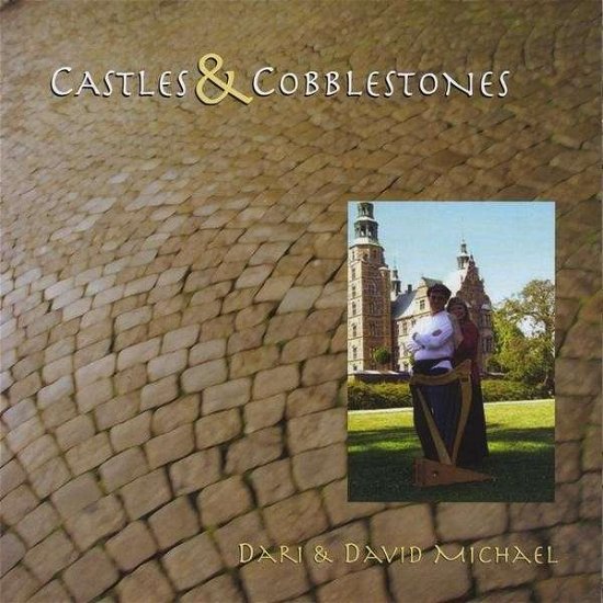Castles & Cobblestones - Michael,dari & David - Musiikki - CD Baby - 0008328102420 - tiistai 15. joulukuuta 2009