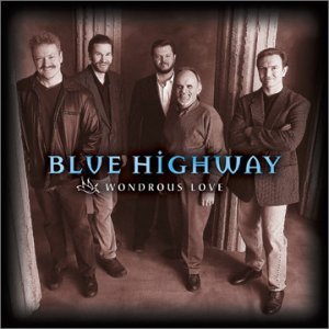 Wondrous Love - Blue Highway - Music - ROUND - 0011661052420 - July 1, 2003
