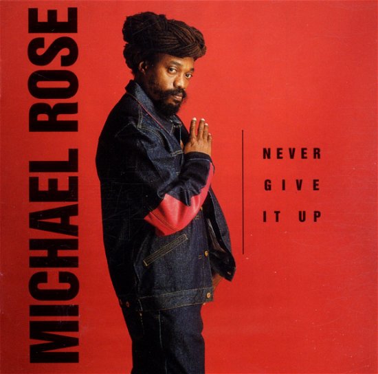 Cover for Michael Rose · Never Give It Up (CD) (2001)