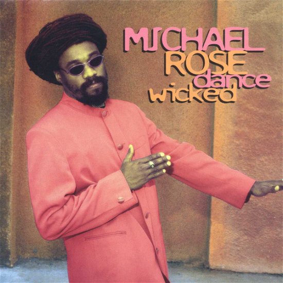 Cover for Michael Rose · Dance Wicked (CD) (1997)