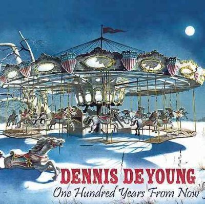 Cover for Dennis Deyoung · One Hundred Years from Now (CD) [Digipak] (2009)