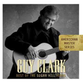 Cover for Guy Clark · Best Of The Sugar Hill Years (CD) (2007)