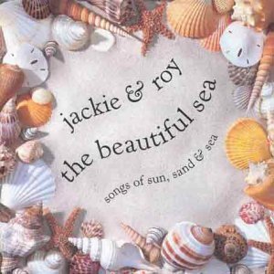 The Beautiful Sea - Jackie & Roy - Música - DRG RECORDS - 0021471847420 - 1 de março de 2001