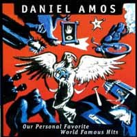 Cover for Daniel Amos · Our Persoanl World Famous Hits (CD) (2011)