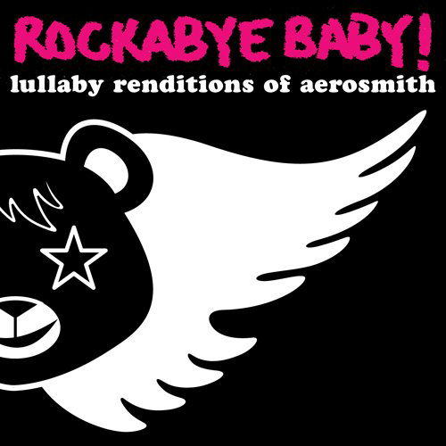 Lullaby Renditions of Aerosmith - Rockabye Baby! - Musiikki - Rockabye Baby Music - 0027297966420 - tiistai 15. syyskuuta 2009