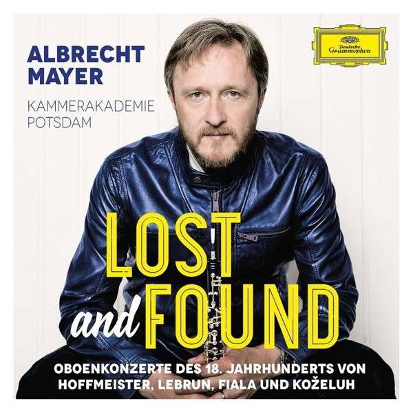 Kammerakademie Potsdam Albrecht Mayer · Lost and Found - Oboenkonzerte Des  18. Jahrhunderts Von Hoffmeister